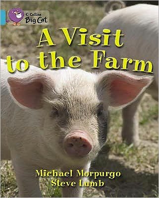 A Visit to the Farm: Band 07/Turquoise - Collins Big Cat - Michael Morpurgo - Bücher - HarperCollins Publishers - 9780007186105 - 5. Januar 2005