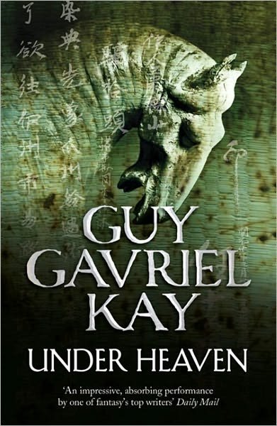 Under Heaven - Guy Gavriel Kay - Boeken - HarperCollins Publishers - 9780007342105 - 3 februari 2011