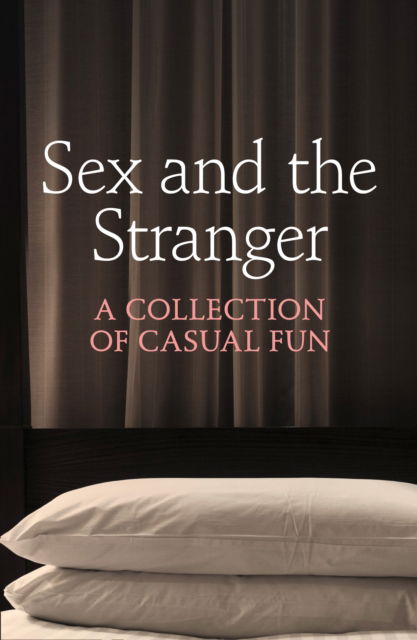 Cover for Justine Elyot · Sex and the Stranger (Paperback Book) (2013)