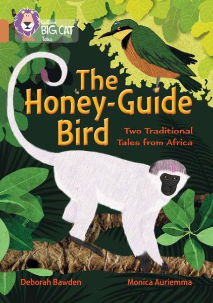 Cover for Deborah Bawden · The Honey-Guide Bird: Two Traditional Tales from Africa: Band 12/Copper - Collins Big Cat (Paperback Book) (2016)