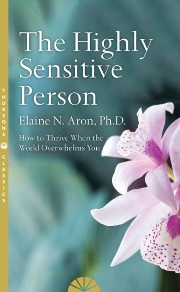 Cover for Elaine N. Aron · The Highly Sensitive Person (Taschenbuch) (2017)