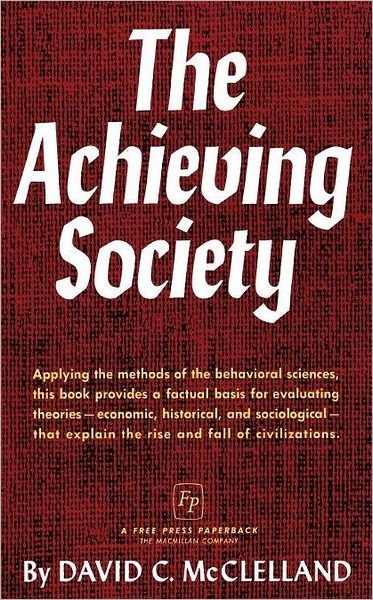 Achieving Society - David C. McClelland - Livros - Simon & Schuster - 9780029205105 - 1 de fevereiro de 1967