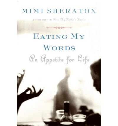 Cover for Mimi Sheraton · Eating My Words: an Appetite for Life (Pocketbok) (2006)