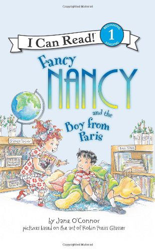 Cover for Jane O'Connor · Fancy Nancy and the Boy from Paris - I Can Read Level 1 (Hardcover Book) (2008)