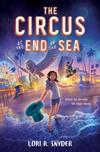 Lori R. Snyder · The Circus at the End of the Sea (Hardcover Book) (2021)