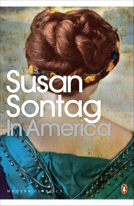 Cover for Susan Sontag · In America - Penguin Modern Classics (Paperback Book) (2009)