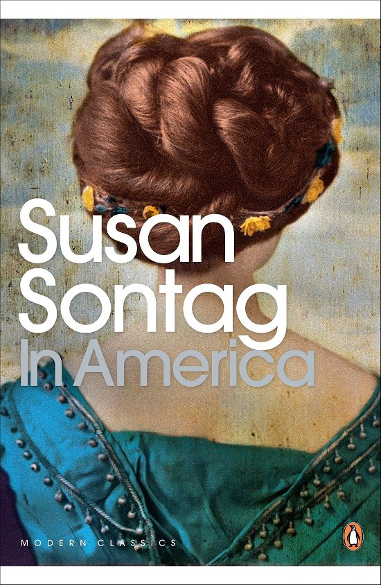 Cover for Susan Sontag · In America - Penguin Modern Classics (Taschenbuch) (2009)