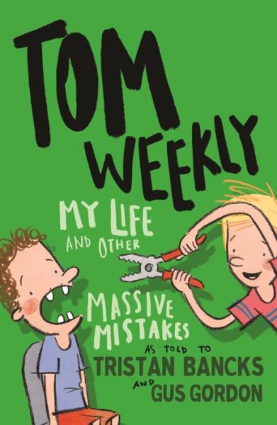 Cover for Tristan Bancks · Tom Weekly 3: My Life and Other Massive Mistakes (Paperback Book) (2018)