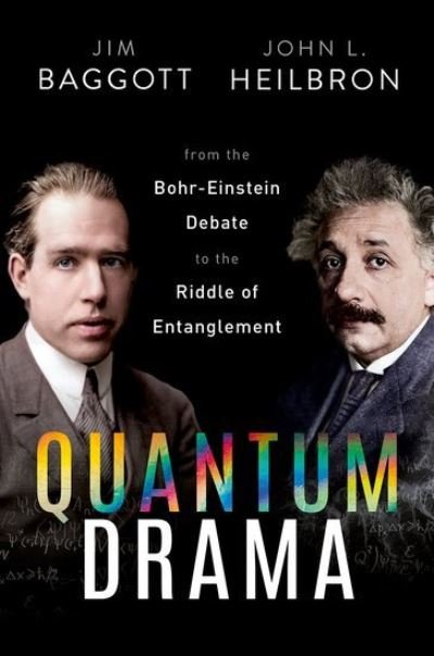 Quantum Drama: From the Bohr-Einstein Debate to the Riddle of Entanglement - Baggott, Dr Jim (Freelance science writer) - Livros - Oxford University Press - 9780192846105 - 25 de abril de 2024