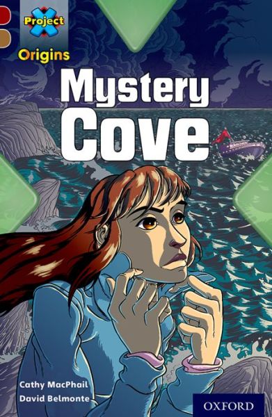 Cathy MacPhail · Project X Origins: Dark Red Book Band, Oxford Level 18: Mystery Cove - Project X Origins (Paperback Book) (2014)