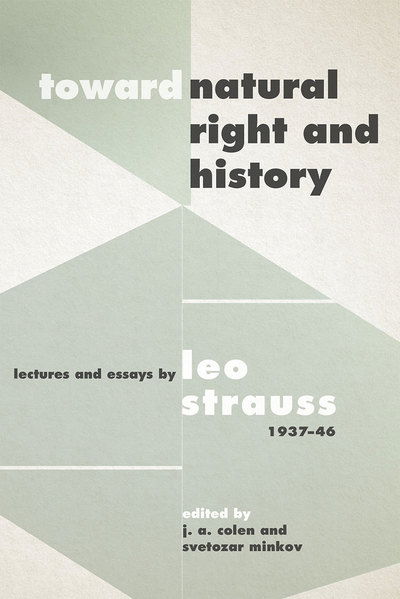 Cover for Leo Strauss · Toward &quot;Natural Right and History&quot;: Lectures and Essays by Leo Strauss, 1937-1946 (Hardcover Book) (2018)