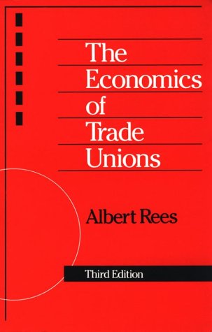 Cover for Albert Rees · The Economics of Trade Unions (Paperback Book) [3 Revised edition] (1989)