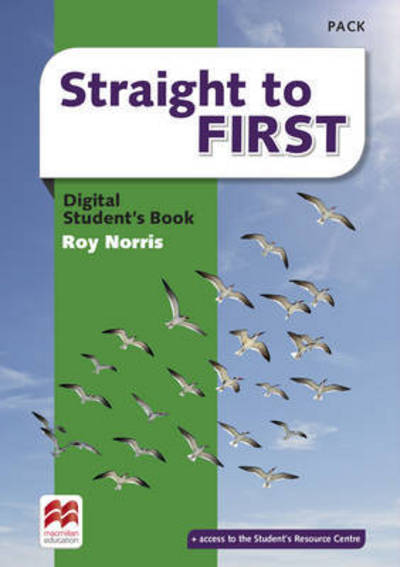 Straight to First Digital Student's Book Pack - Roy Norris - Books - Macmillan Education - 9780230498105 - August 1, 2016