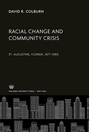 Cover for David R. Colburn · Racial Change and Community Crisis (N/A) (1985)
