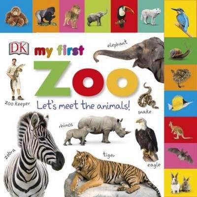 Cover for Dk · My First Zoo Let's Meet the Animals! - My First Tabbed Board Book (Board book) (2016)