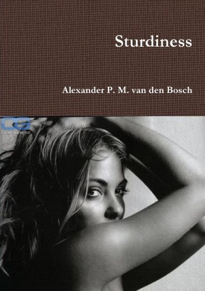Sturdiness - Alexander P M Van Den Bosch - Böcker - Lulu.com - 9780244358105 - 28 december 2017
