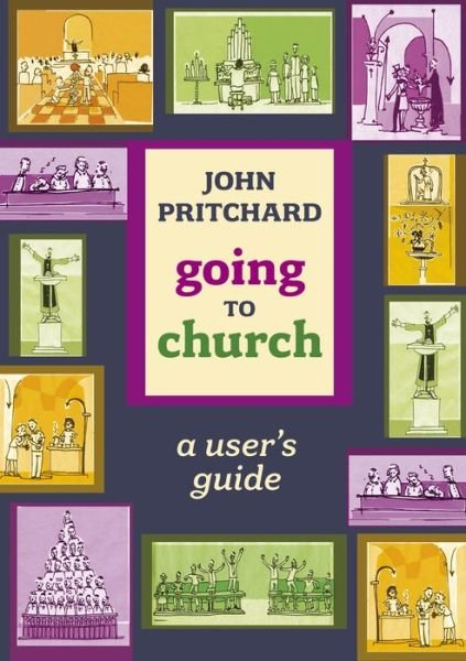 Cover for John Pritchard · Going to Church: A User'S Guide (Paperback Bog) (2009)