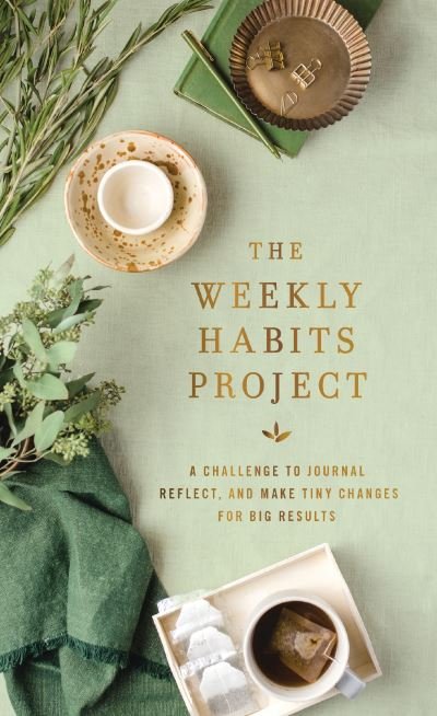 Cover for Zondervan · The Weekly Habits Project: A Challenge to Journal, Reflect, and Make Tiny Changes for Big Results - The Weekly Project Series (Gebundenes Buch) (2024)