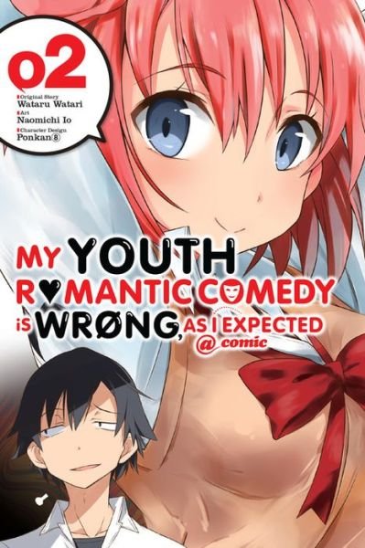 Cover for Wataru Watari · My Youth Romantic Comedy Is Wrong, As I Expected @ comic, Vol. 2 (manga) (Paperback Book) (2016)
