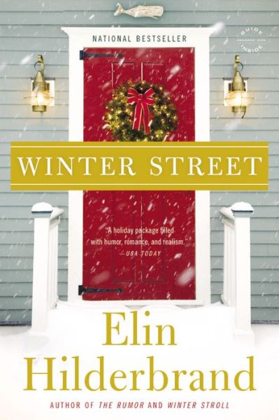 Winter Street - Winter Street - Elin Hilderbrand - Bøger - Little, Brown and Company - 9780316376105 - 13. oktober 2015