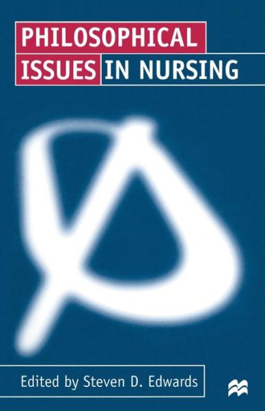 Cover for Steven Edwards · Philosophical Issues in Nursing (Paperback Book) (1998)