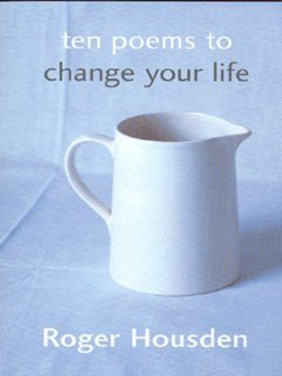 Cover for Roger Housden · Ten Poems To Change Your Life (Paperback Book) (2003)