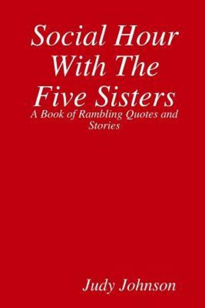 Cover for Judy Johnson · Social Hour With The Five Sisters (Paperback Book) (2018)