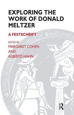 Cover for Donald Meltzer · Exploring the Work of Donald Meltzer: A Festschrift (Hardcover Book) (2019)