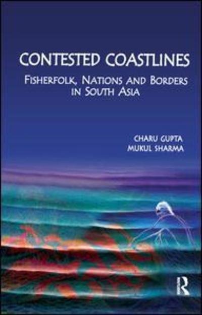 Cover for Charu Gupta · Contested Coastlines: Fisherfolk, Nations and Borders in South Asia (Paperback Book) (2019)