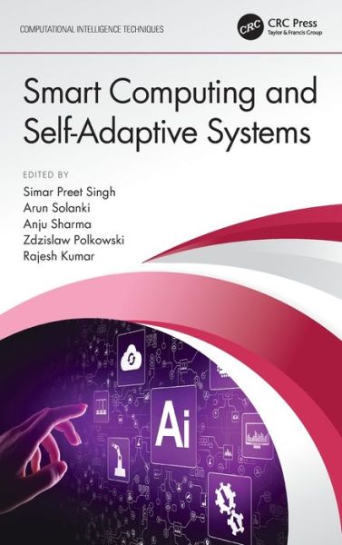 Cover for Simar Preet Singh · Smart Computing and Self-Adaptive Systems - Computational Intelligence Techniques (Hardcover Book) (2021)