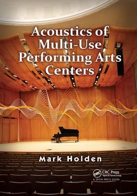 Cover for Mark Holden · Acoustics of Multi-Use Performing Arts Centers (Taschenbuch) (2019)