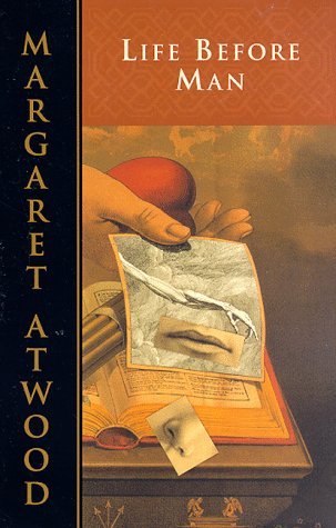 Life Before Man - Margaret Atwood - Bøker - Penguin Random House - 9780385491105 - 13. april 1998