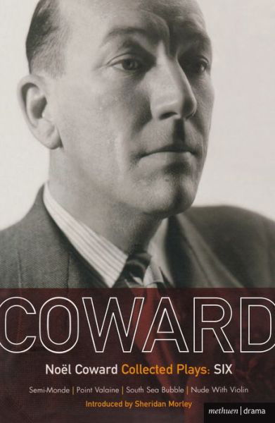 Noel Coward: Collected Plays Six (V. 6) - Noel Coward - Boeken - Bloomsbury Methuen Drama - 9780413734105 - 1 maart 2012