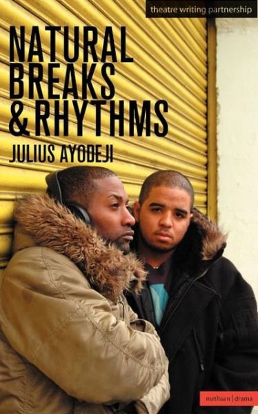 Cover for Julius Ayodeji · Natural Breaks and Rhythms (Methuen Drama) (Paperback Book) (2006)