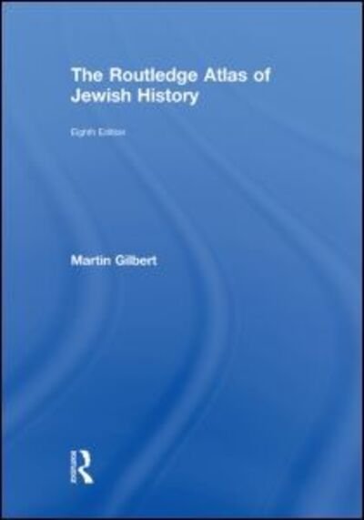 Cover for Martin Gilbert · The Routledge Atlas of Jewish History - Routledge Historical Atlases (Hardcover bog) (2010)
