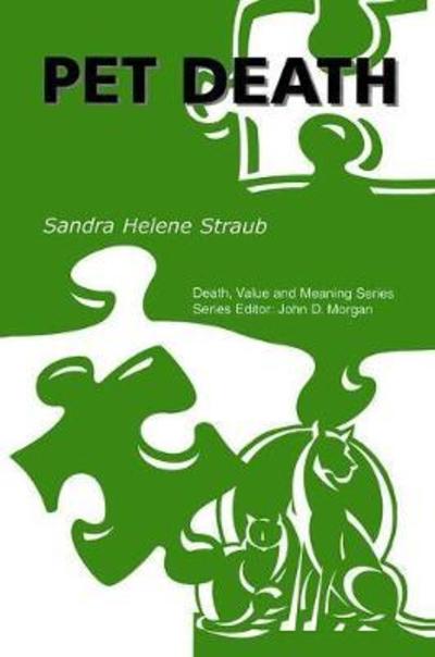 Pet Death - Death, Value and Meaning Series - Sandra Helene Straub - Books - Taylor & Francis Ltd - 9780415785105 - May 7, 2019