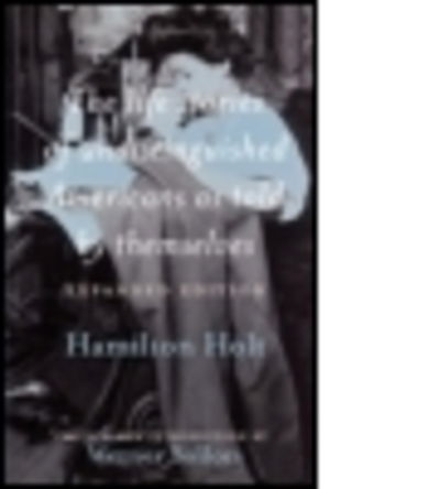 Cover for Hamilton Holt · The Life Stories of Undistinguished Americans as Told by Themselves: Expanded Edition (Paperback Book) [Enlarged edition] (1999)