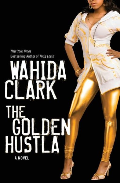 Cover for Wahida Clark · The Golden Hustla (Pocketbok) [1st edition] (2011)