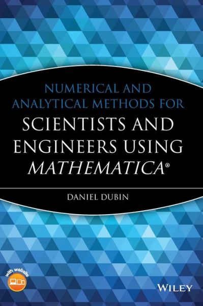 Cover for Dubin, Daniel (University of California, San Diego, CA, USA) · Numerical and Analytical Methods for Scientists and Engineers Using Mathematica (Hardcover Book) (2003)