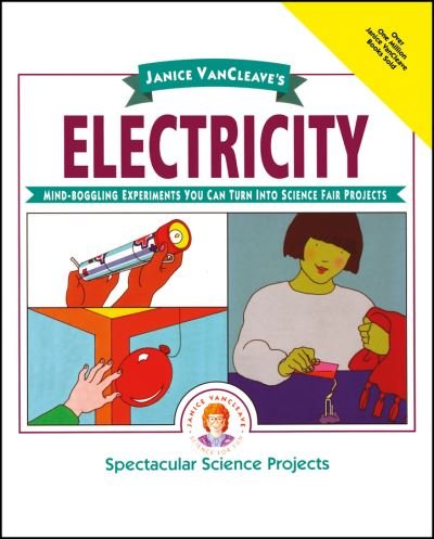 Cover for Janice VanCleave · Janice VanCleave's Electricity: Mind-boggling Experiments You Can Turn Into Science Fair Projects - Spectacular Science Project (Paperback Book) (1994)