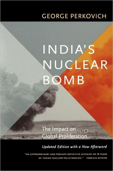 Cover for George Perkovich · India's Nuclear Bomb: The Impact on Global Proliferation (Paperback Book) [2 Revised edition] (2002)