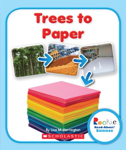 Trees to Paper (Rookie Read-About Science: How Things Are Made) - Lisa M. Herrington - Books - Scholastic Inc. - 9780531247105 - March 1, 2013