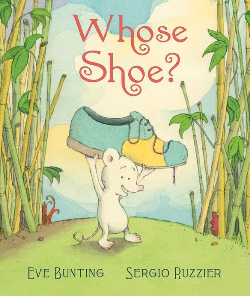 Cover for Eve Bunting · Whose Shoe? (Hardcover Book) (2015)