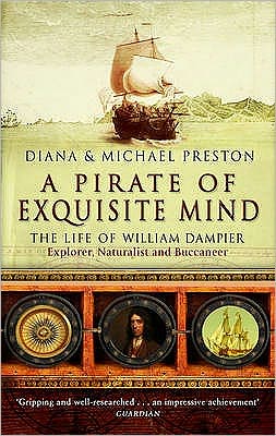 Cover for Diana Preston · A Pirate Of Exquisite Mind: The Life Of William  Dampier (Paperback Book) (2005)