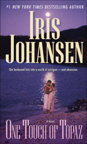 Cover for Iris Johansen · One Touch of Topaz: A Novel (Paperback Book) (2009)