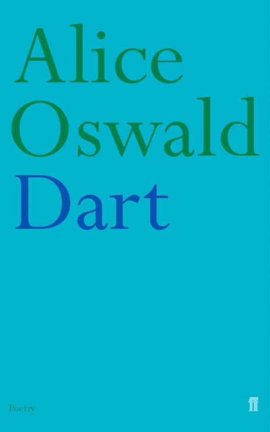 Dart - Alice Oswald - Książki - Faber & Faber - 9780571214105 - 8 lipca 2002