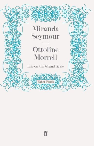 Cover for Miranda Seymour · Ottoline Morrell: Life on the Grand Scale (Paperback Book) [Main edition] (2008)