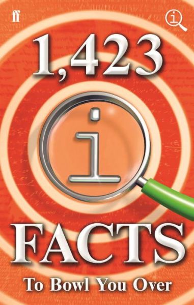 1,423 QI Facts to Bowl You Over - John Lloyd - Kirjat - Faber & Faber - 9780571339105 - torstai 5. lokakuuta 2017