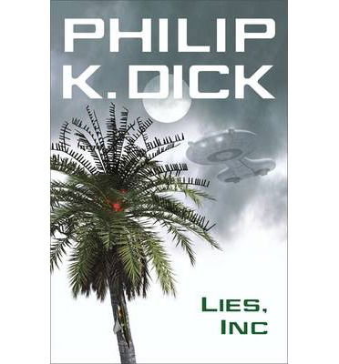 Cover for Philip K Dick · Lies, Inc. (Pocketbok) (2014)