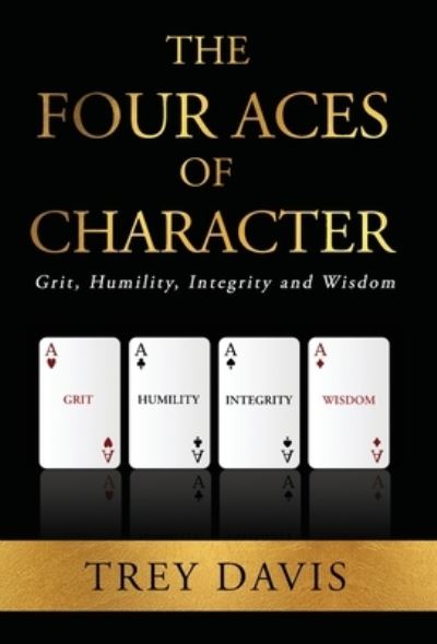 Cover for Trey W Davis · The Four Aces of Character (Hardcover Book) (2022)